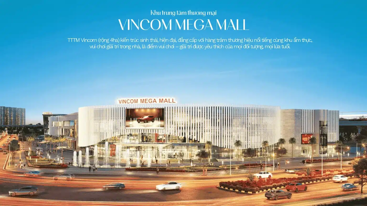 Vincom Mega Mall rộng 4ha – trung tâm thương mại đầu tiên tại Tây Bắc TP.HCM với hàng trăm thương hiệu nổi tiếng.